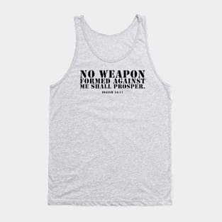 No Weapon Formed Against Me. Christian, Faith, Bible Verse Tank Top
